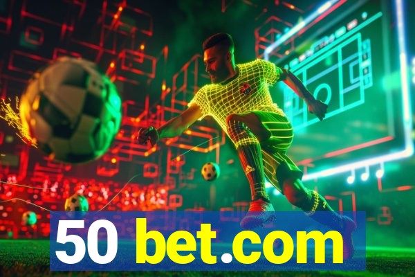 50 bet.com